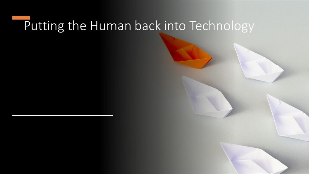 Putting the Human Back Into Technology