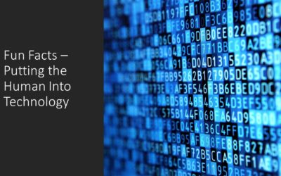 Fun Facts Special – Putting the Human Into Technology