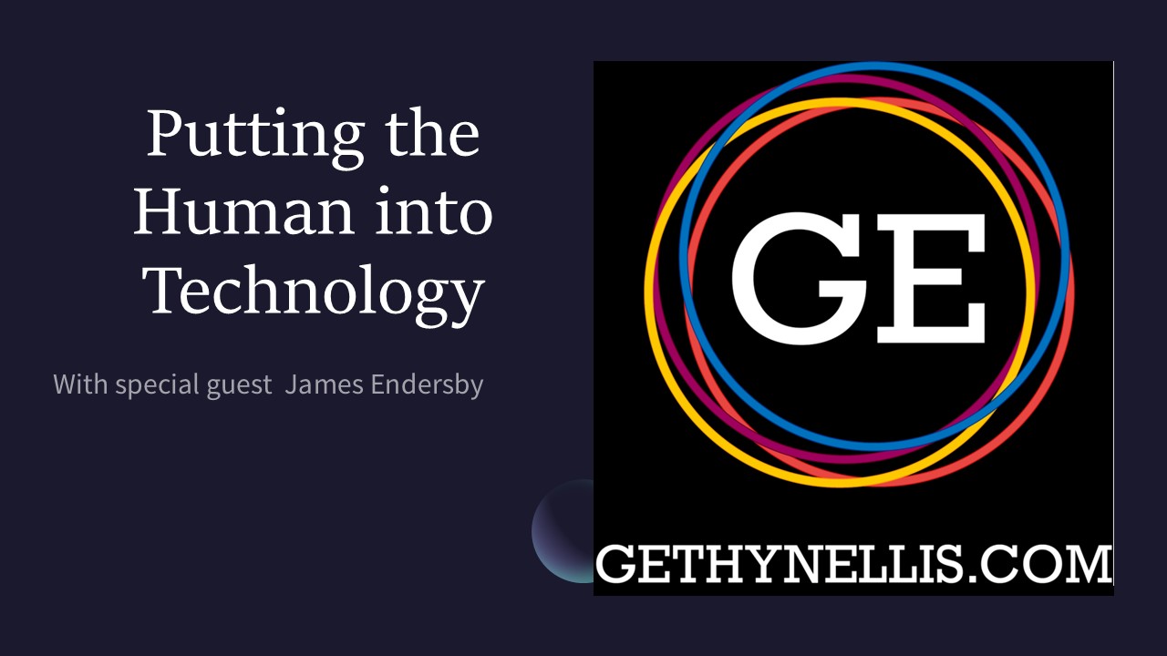 Putting the Human into Technology – James Endersby